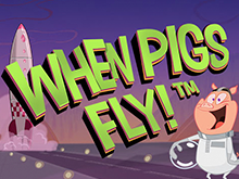 When Pigs Fly